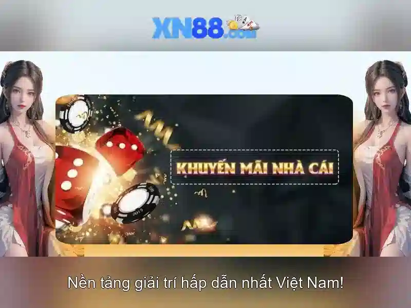 XN88: Nền tảng cá cược trực tuyến ở Việt Nam